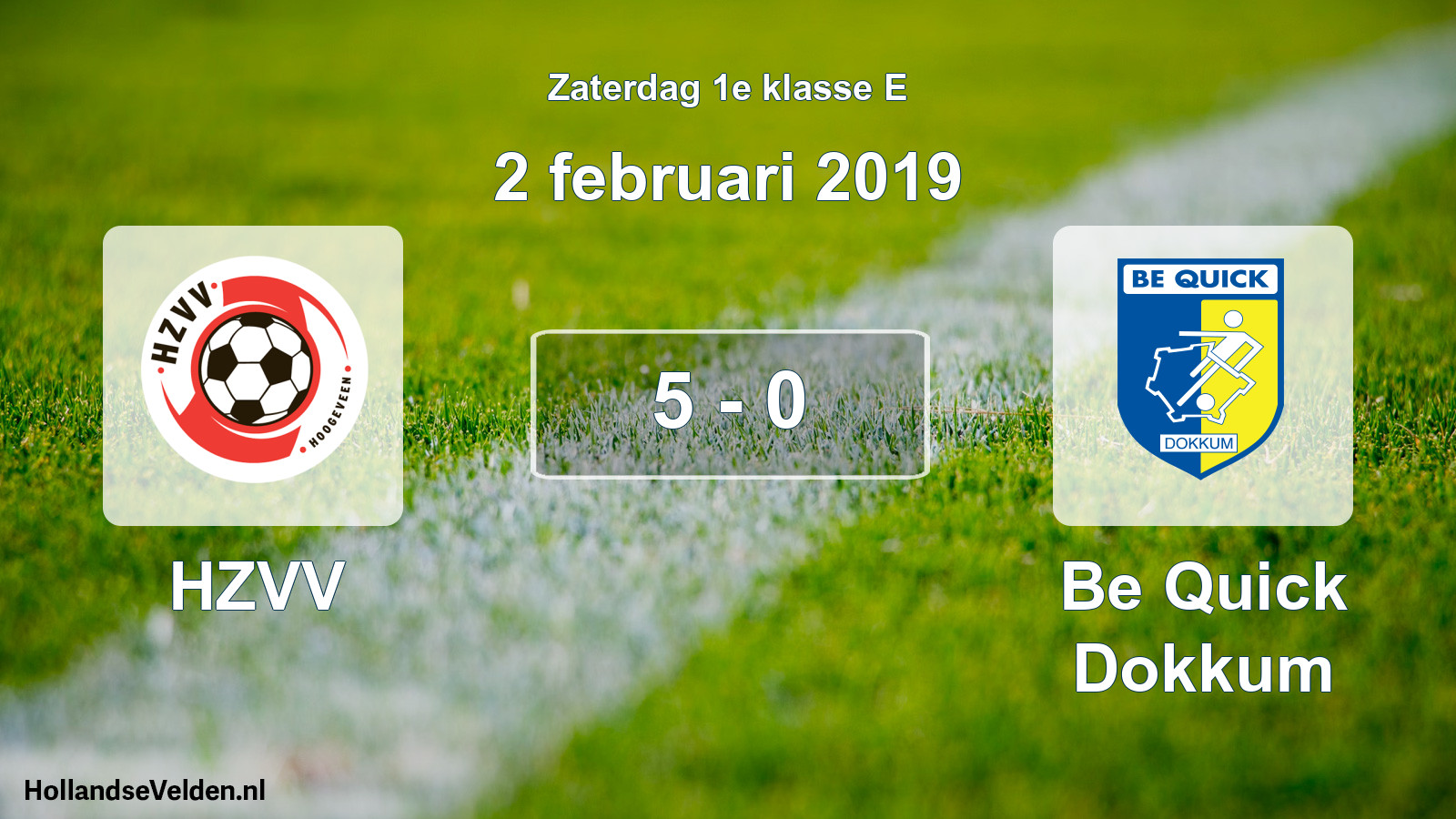 Total number of matches played: HZVV - Be Quick Dokkum 5 - 0 (2 February 2019)