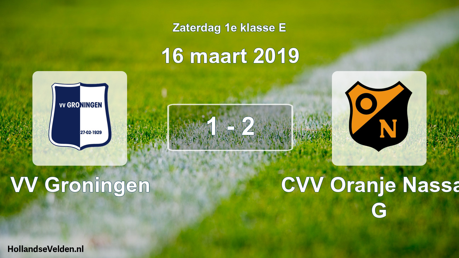 Total number of matches played: VV Groningen - CVV Oranje Nassau G 1 - 2 (16 March 2019)