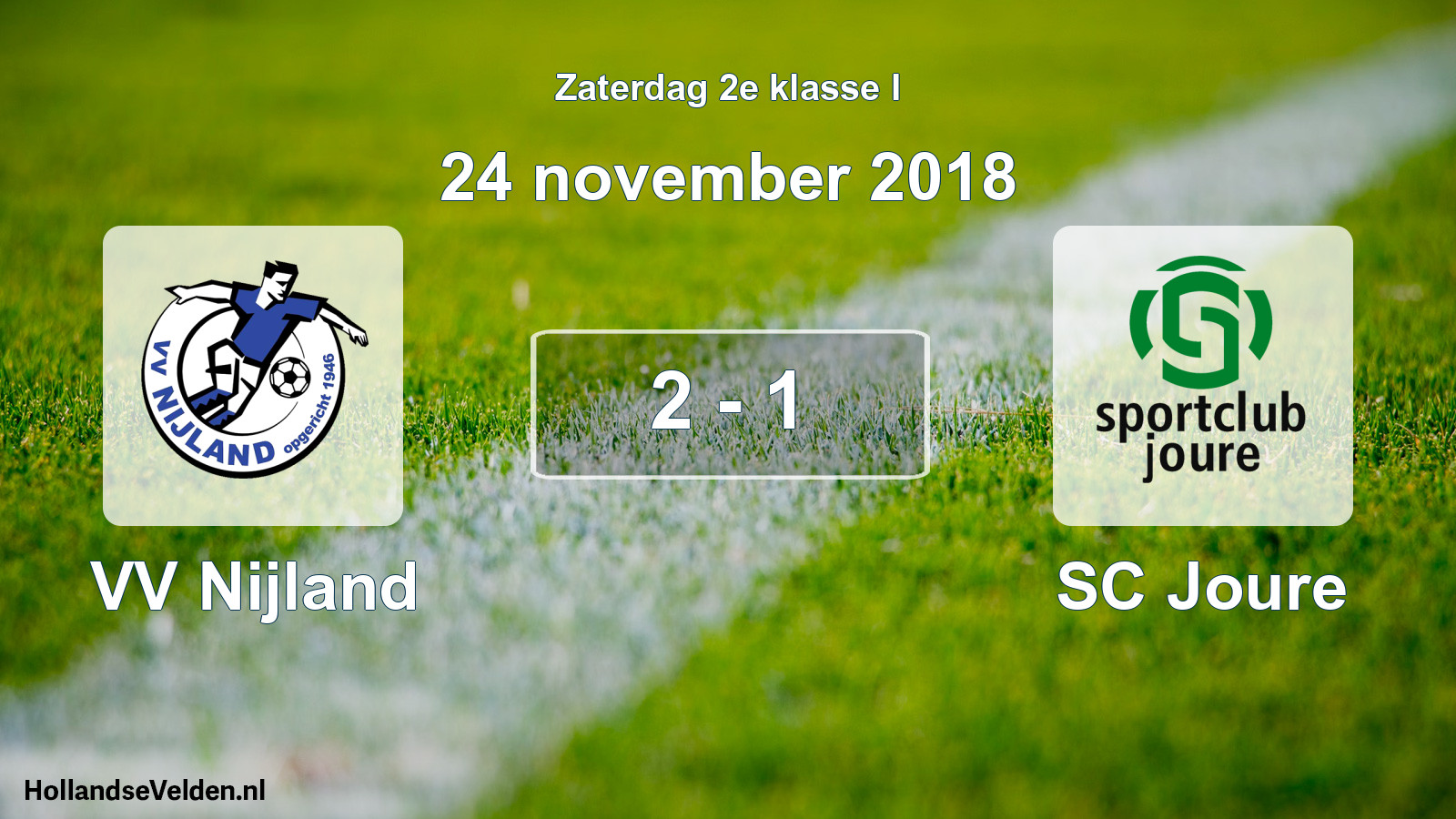 Total number of matches played: VV Nijland - SC Joure 2 - 1 (24 November 2018)