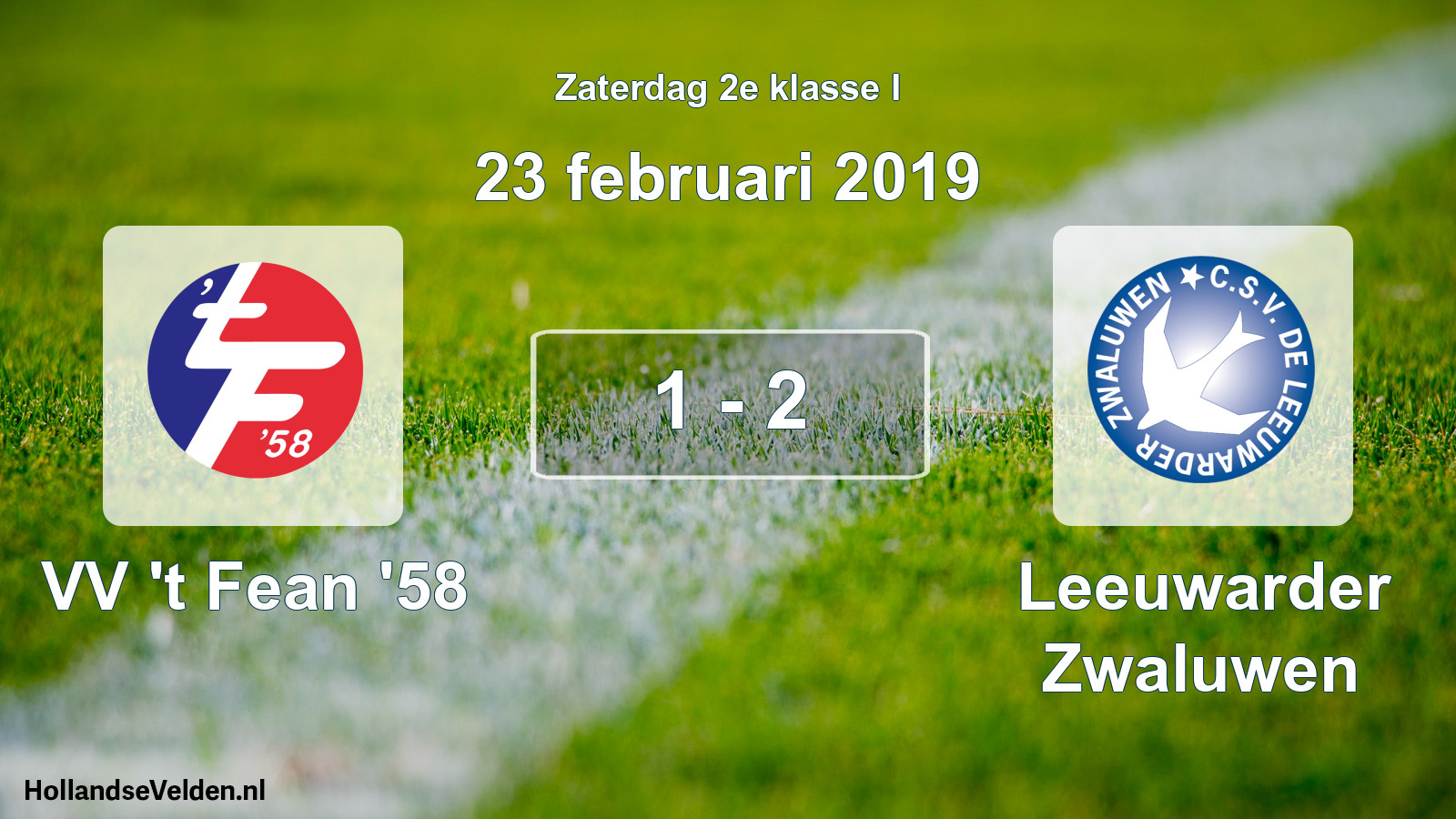 Total number of matches played: VV 't Fean '58 - Leeuwarder Zwaluwen 1 - 2 (23 February 2019)