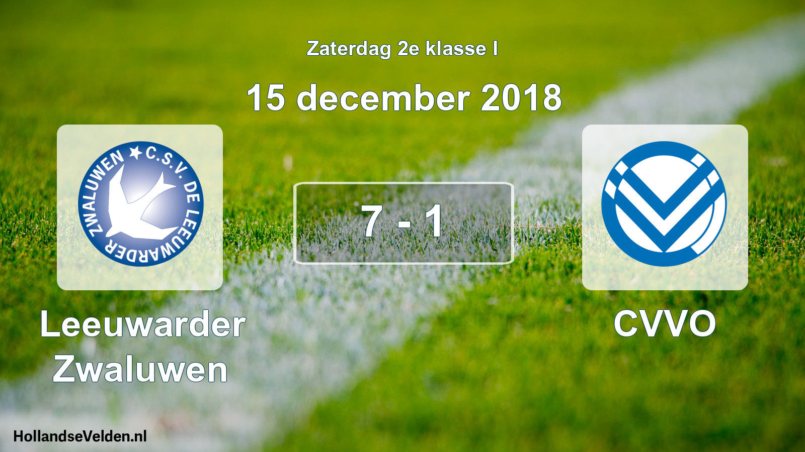 Total number of matches played: Leeuwarder Zwaluwen - CVVO 7 - 1 (15 December 2018)