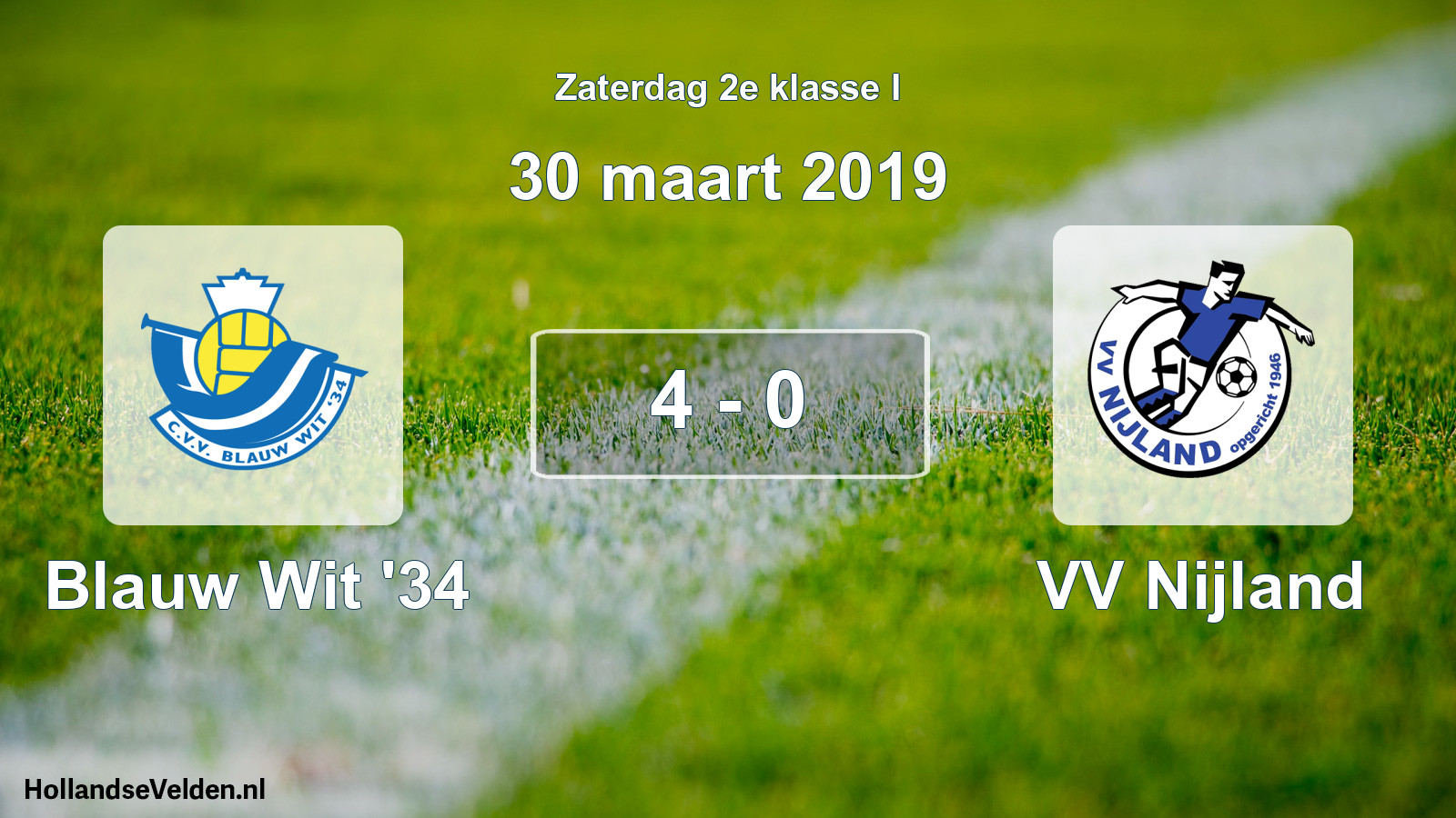 Total number of matches played: Blauw Wit '34 - VV Nijland 4 - 0 (30 March 2019)