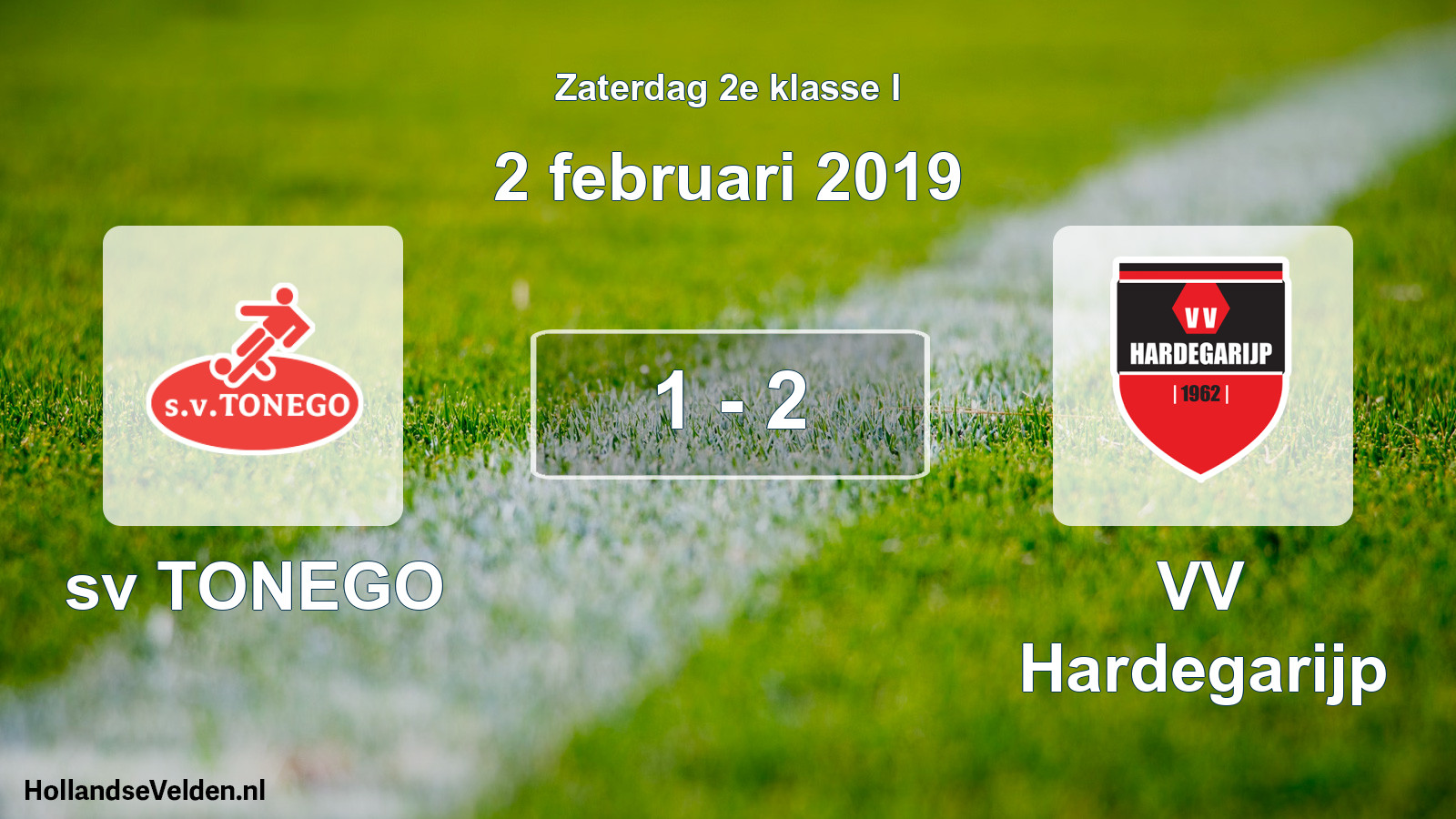 Total number of matches played: sv TONEGO - VV Hardegarijp 1 - 2 (2 February 2019)