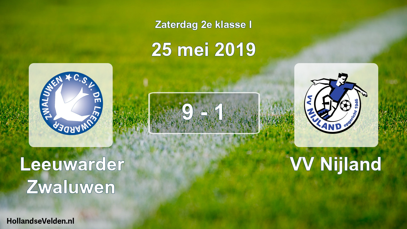 Total number of matches played: Leeuwarder Zwaluwen - VV Nijland 9 - 1 (25 May 2019)