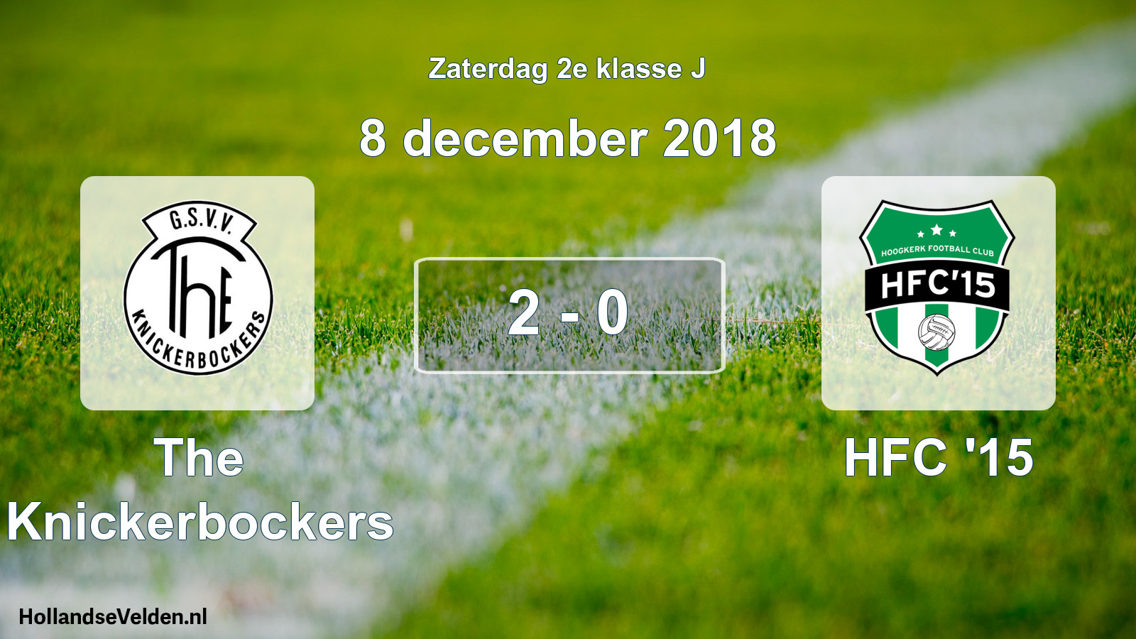 Total number of matches played: The Knickerbockers - HFC '15 2 - 0 (8 December 2018)