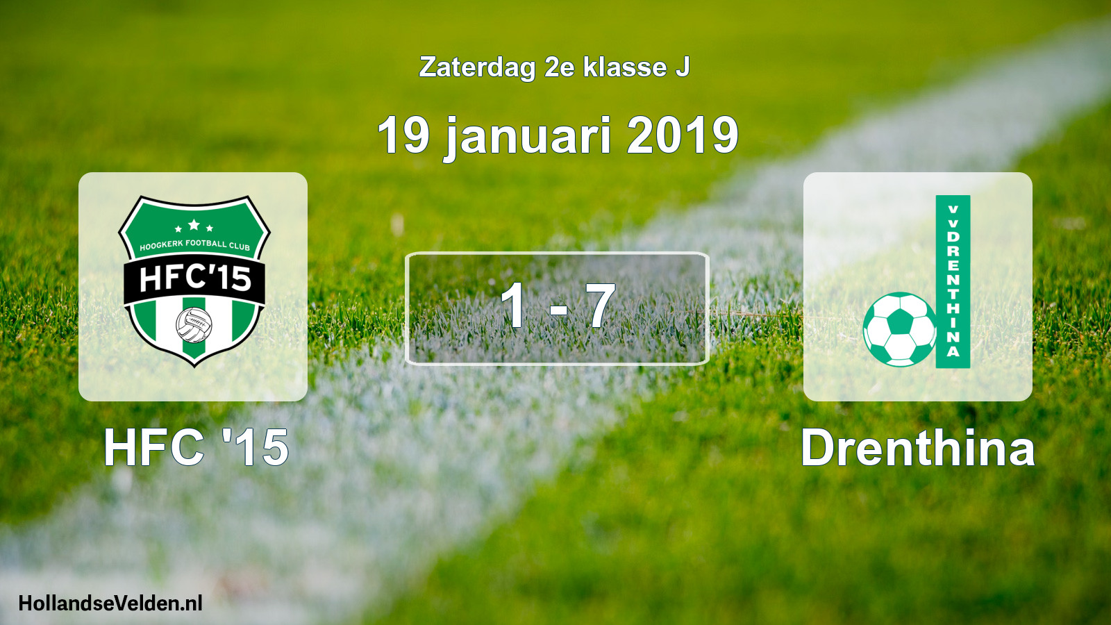 Total number of matches played: HFC '15 - Drenthina 1 - 7 (19 January 2019)