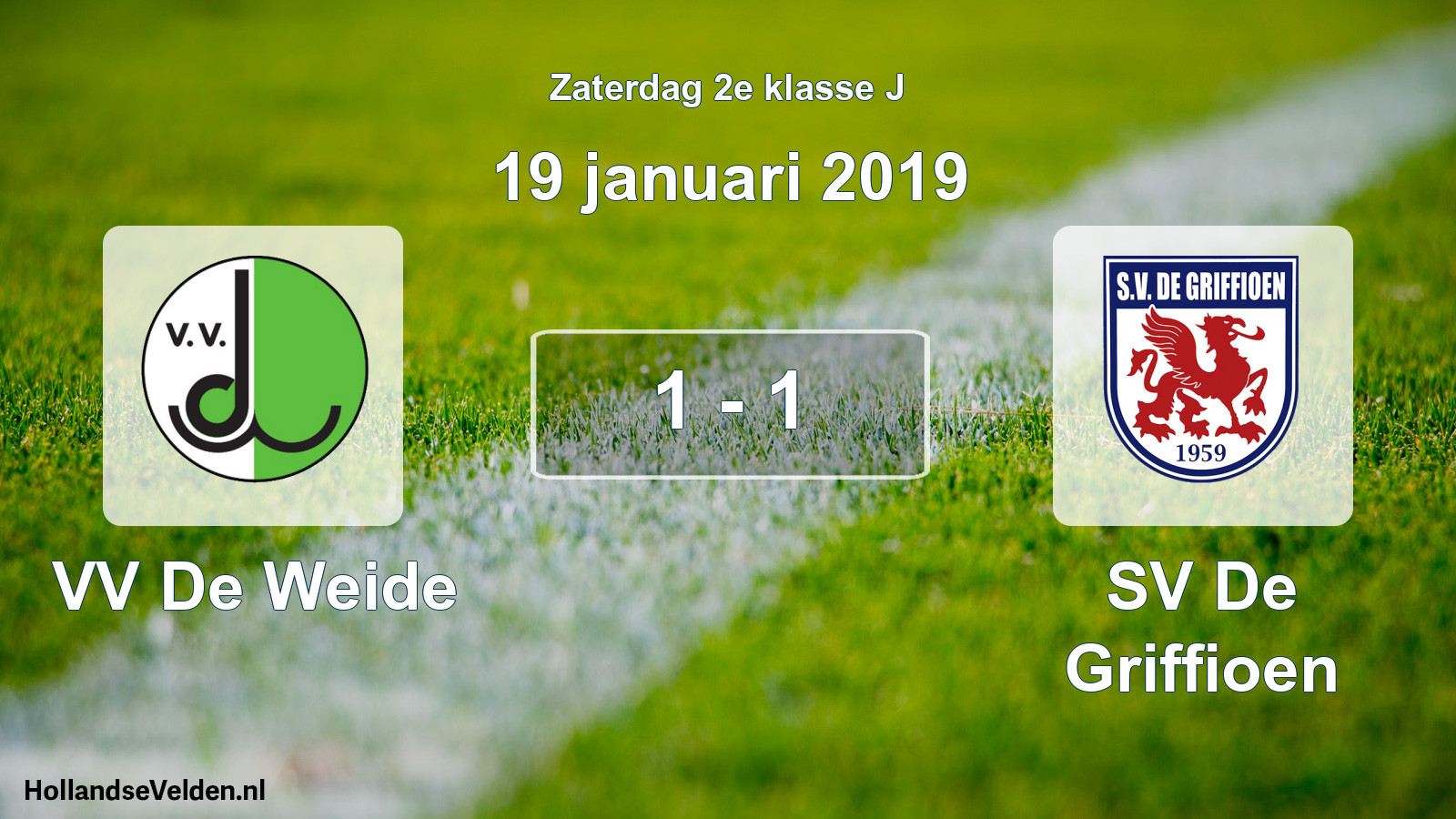 Total number of matches played: VV De Weide - SV De Griffioen 1 - 1 (19 January 2019)