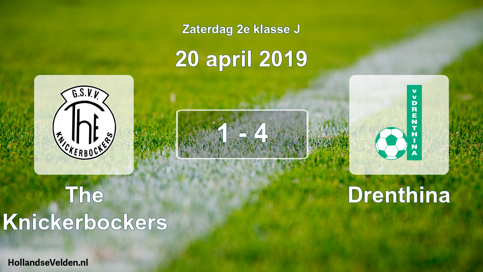 Total number of matches played: The Knickerbockers - Drenthina 1 - 4 (20 April 2019)