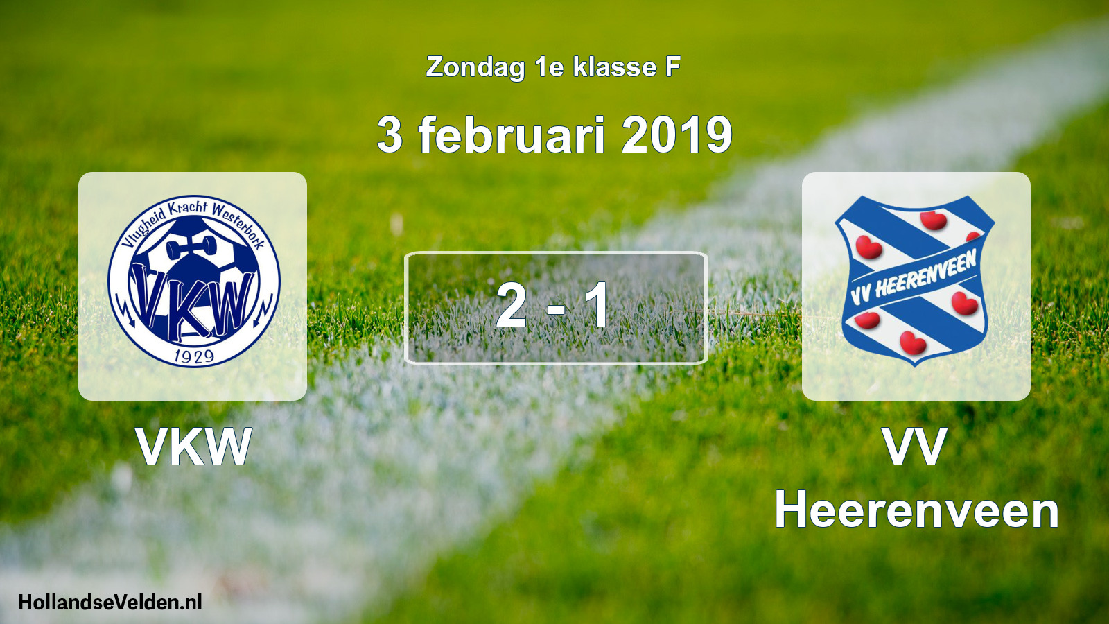 Total number of matches played: VKW - VV Heerenveen 2 - 1 (3 February 2019)