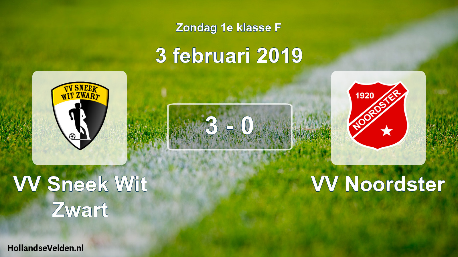 Total number of matches played: VV Sneek Wit Zwart - VV Noordster 3 - 0 (3 February 2019)