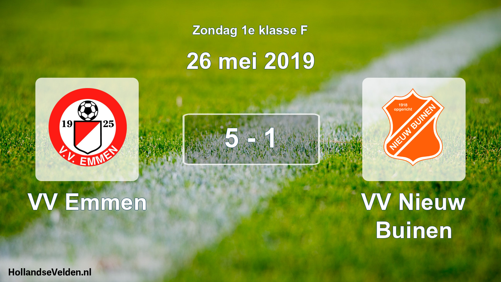 Total number of matches played: VV Emmen - VV Nieuw Buinen 5 - 1 (26 May 2019)
