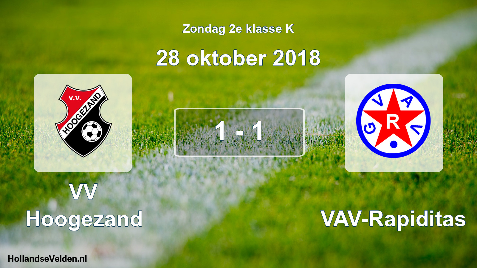 Total number of matches played: VV Hoogezand - GVAV-Rapiditas 1 - 1 (28 October 2018)