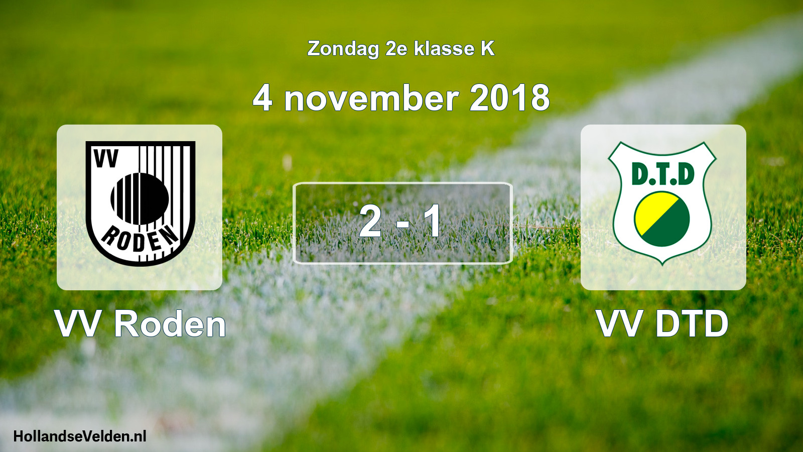 Total number of matches played: VV Roden - VV DTD 2 - 1 (4 November 2018)
