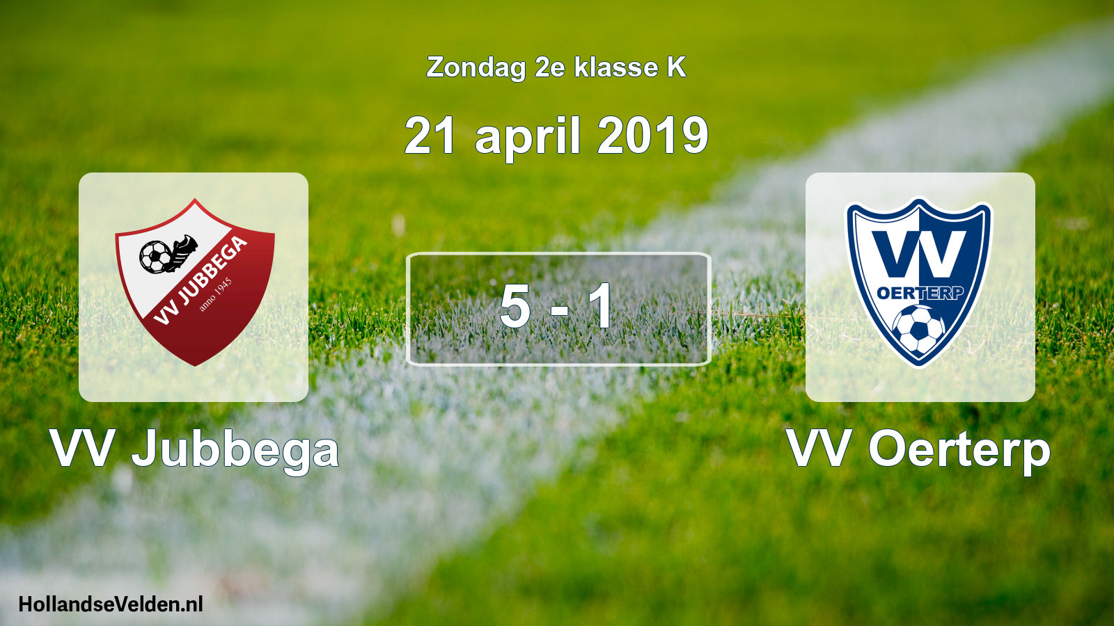 Total number of matches played: VV Jubbega - VV Oerterp 5 - 1 (21 April 2019)