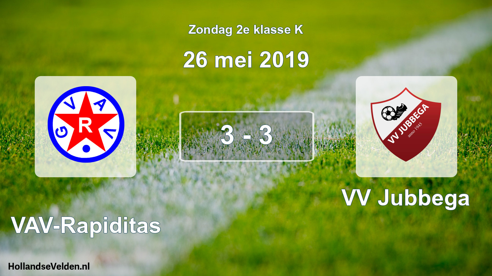 Total number of matches played: GVAV-Rapiditas - VV Jubbega 3 - 3 (26 May 2019)