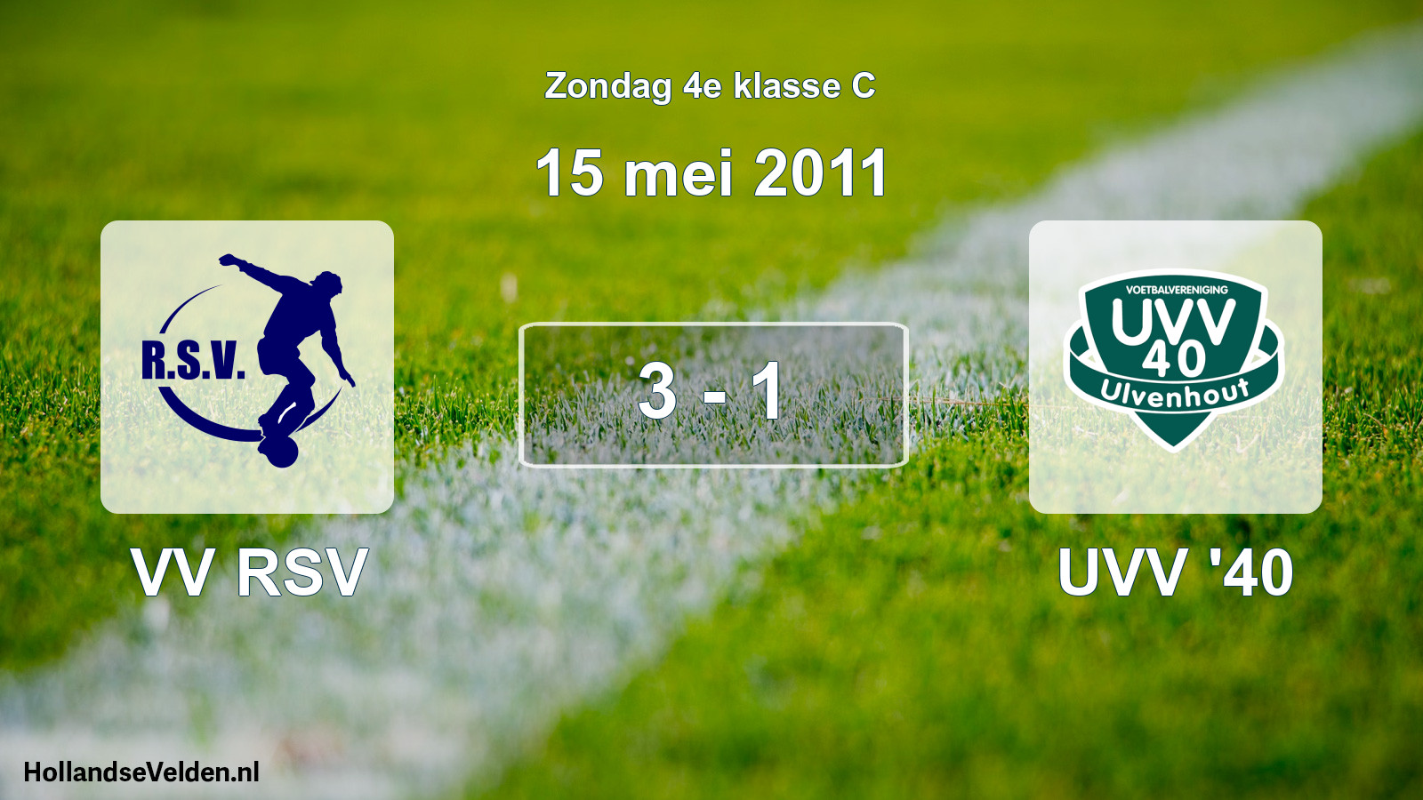 Total number of matches played: VV RSV - UVV '40 3 - 1 (15 May 2011)