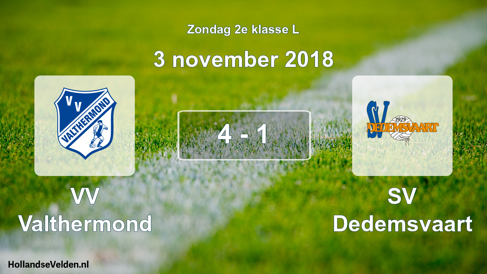 Total number of matches played: VV Valthermond - SV Dedemsvaart 4 - 1 (3 November 2018)