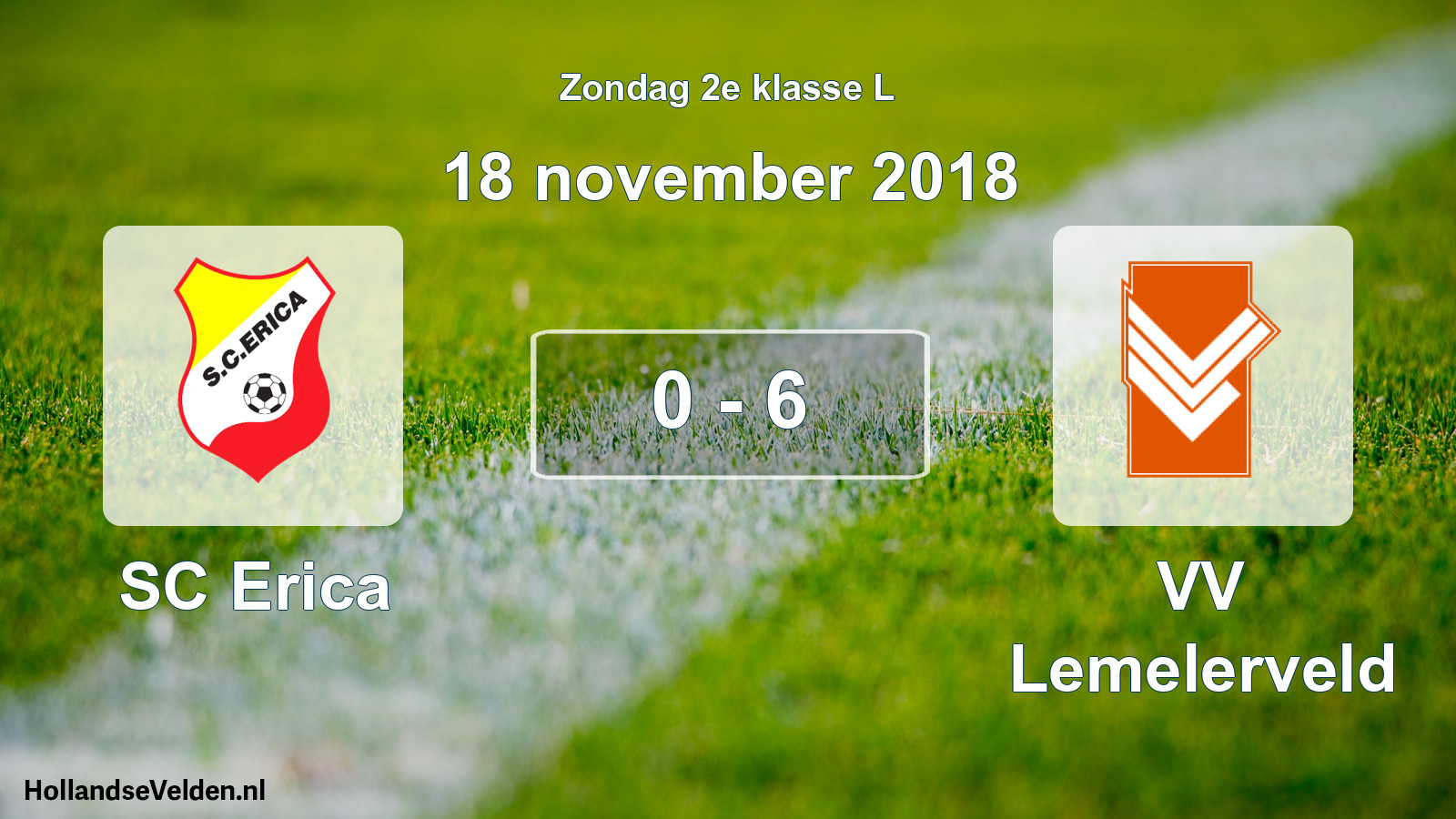 Total number of matches played: SC Erica - VV Lemelerveld 0 - 6 (18 November 2018)