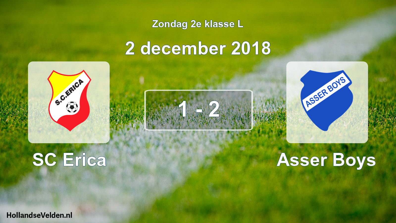 Total number of matches played: SC Erica - Asser Boys 1 - 2 (2 December 2018)