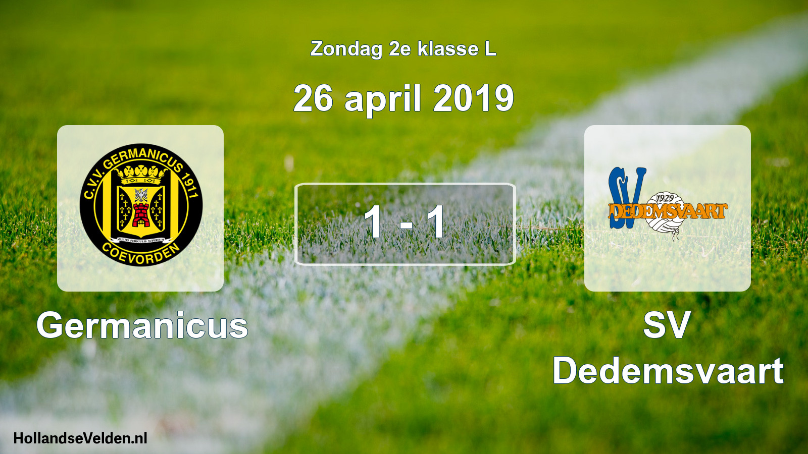Total number of matches played: Germanicus - SV Dedemsvaart 1 - 1 (26 April 2019)