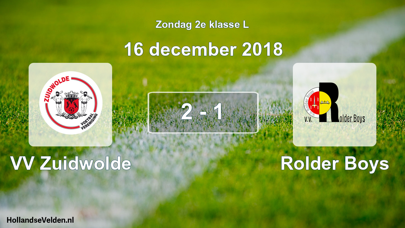 Total number of matches played: VV Zuidwolde - Rolder Boys 2 - 1 (16 December 2018)