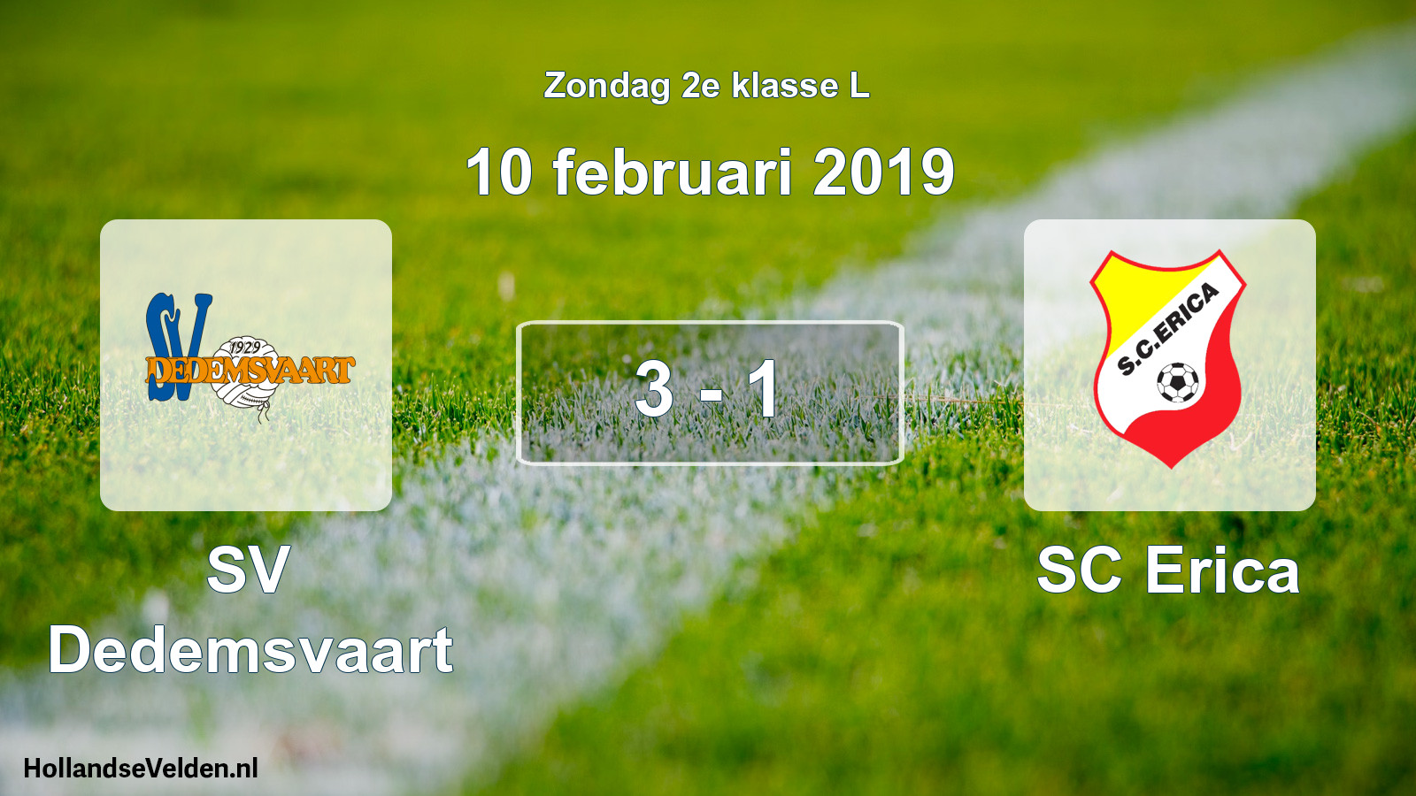 Total number of matches played: SV Dedemsvaart - SC Erica 3 - 1 (10 February 2019)