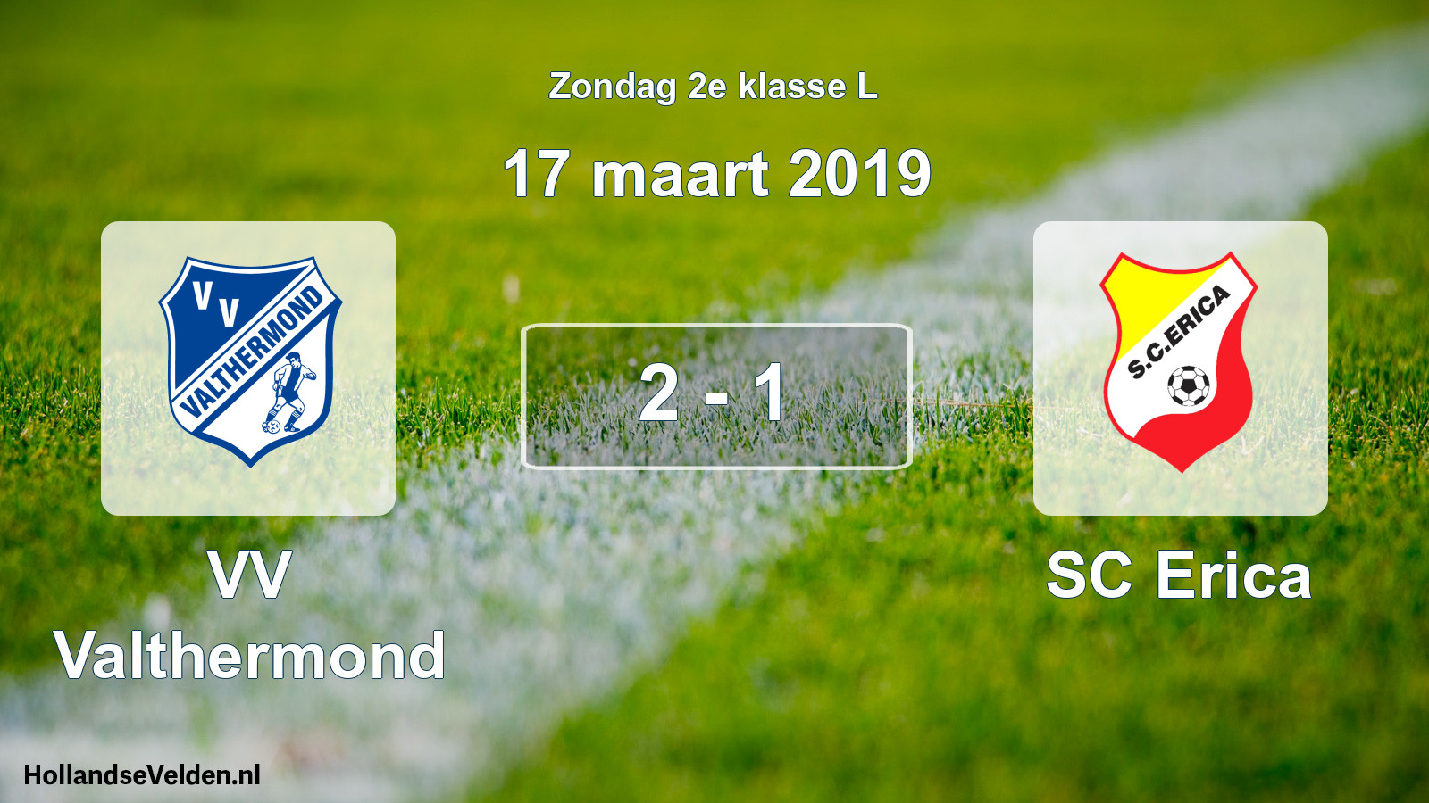 Total number of matches played: VV Valthermond - SC Erica 2 - 1 (17 March 2019)