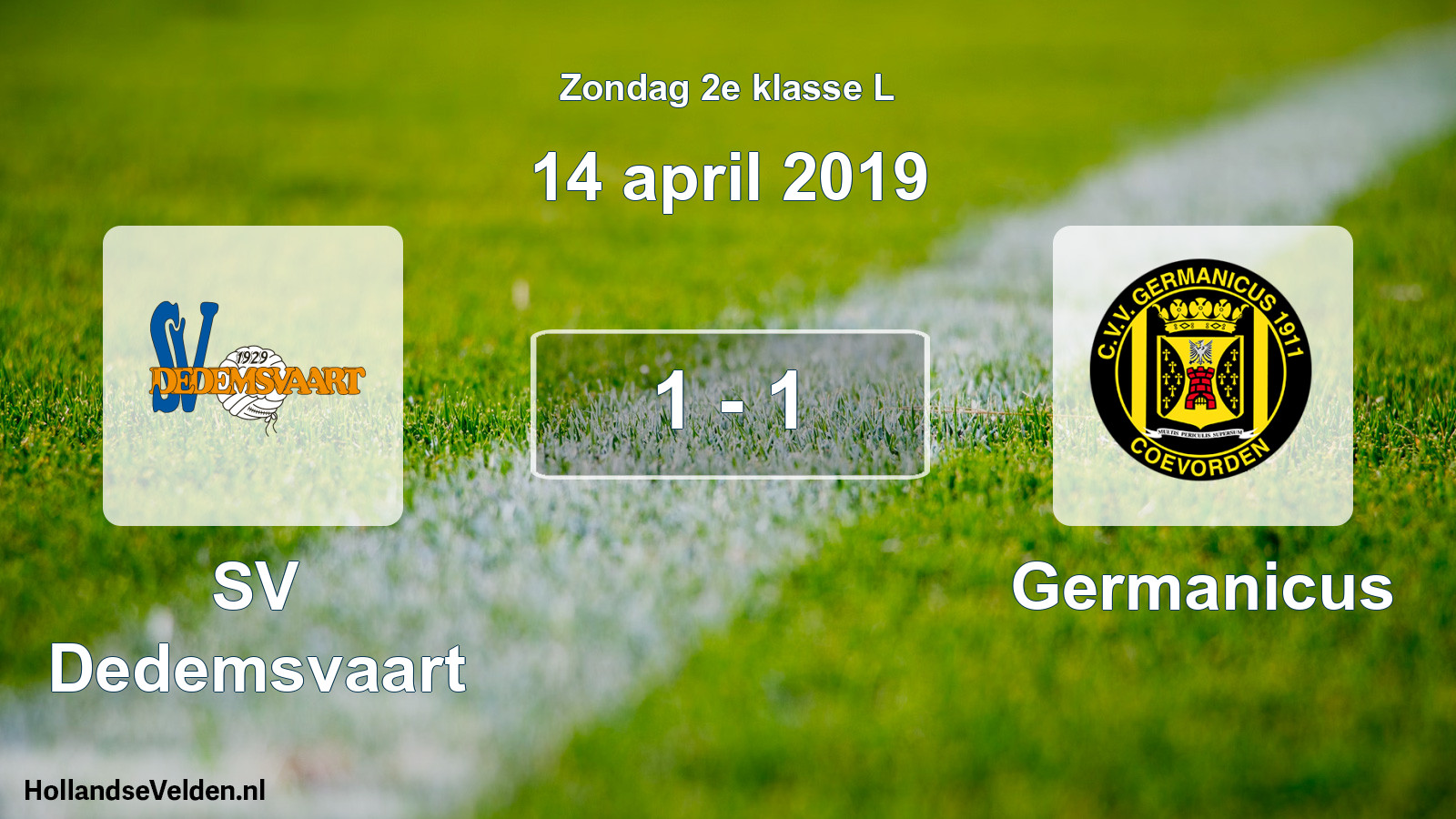 Total number of matches played: SV Dedemsvaart - Germanicus 1 - 1 (14 April 2019)