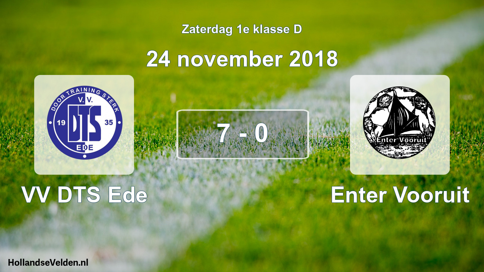 Total number of matches played: VV DTS Ede - Enter Vooruit 7 - 0 (24 November 2018)