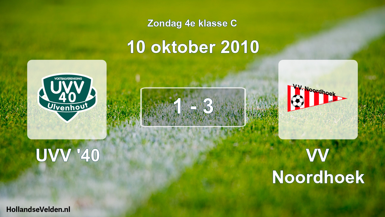 Total number of matches played: UVV '40 - VV Noordhoek 1 - 3 (10 October 2010)