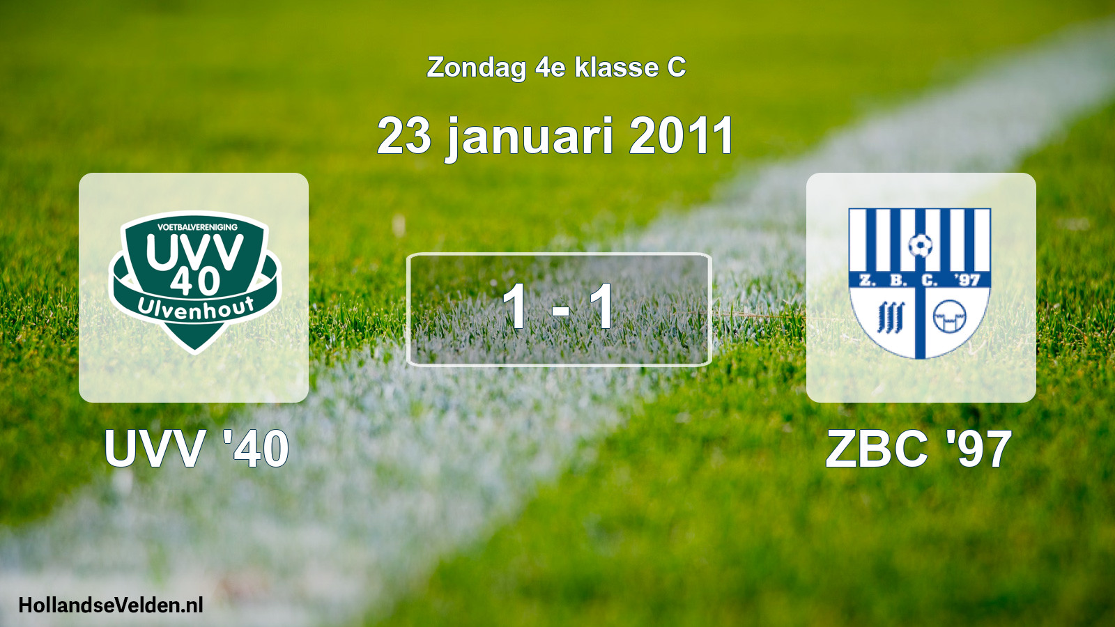 Total number of matches played: UVV '40 - ZBC '97 1 - 1 (23 January 2011)
