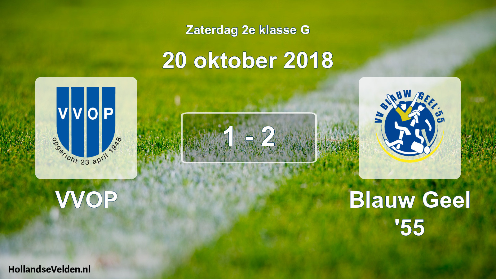 Total number of matches played: VVOP - Blauw Geel '55 1 - 2 (20 October 2018)