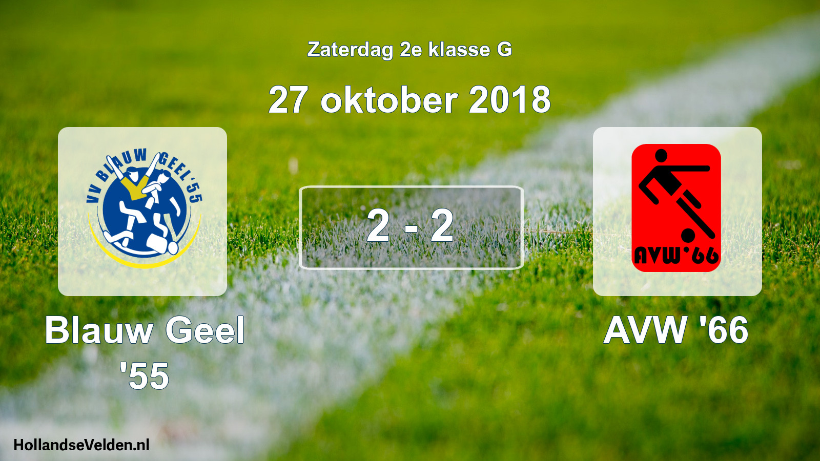 Total number of matches played: Blauw Geel '55 - AVW '66 2 - 2 (27 October 2018)