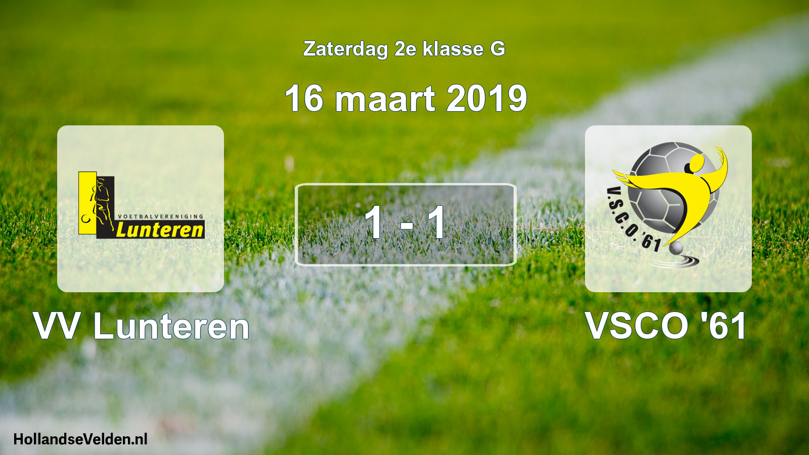 Total number of matches played: VV Lunteren - VSCO '61 1 - 1 (16 March 2019)