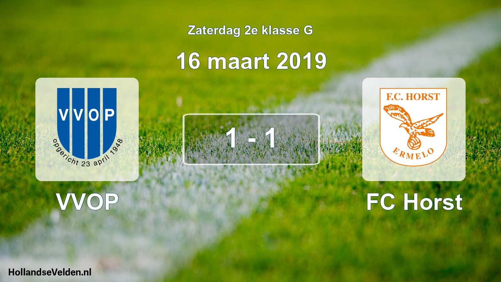 Total number of matches played: VVOP - FC Horst 1 - 1 (16 March 2019)