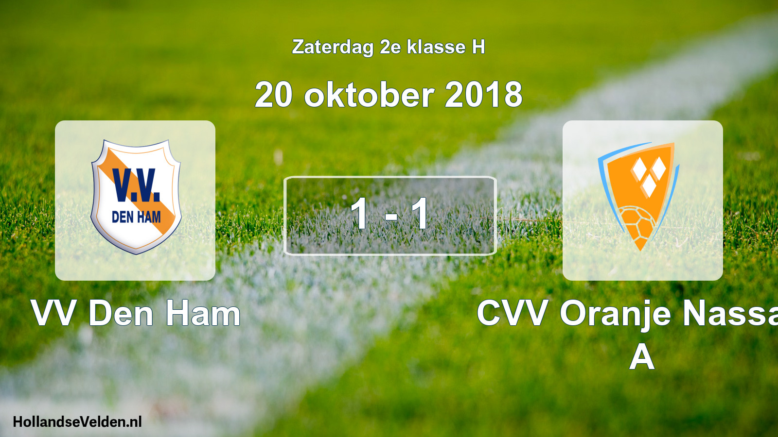 Total number of matches played: VV Den Ham - CVV Oranje Nassau A 1 - 1 (20 October 2018)