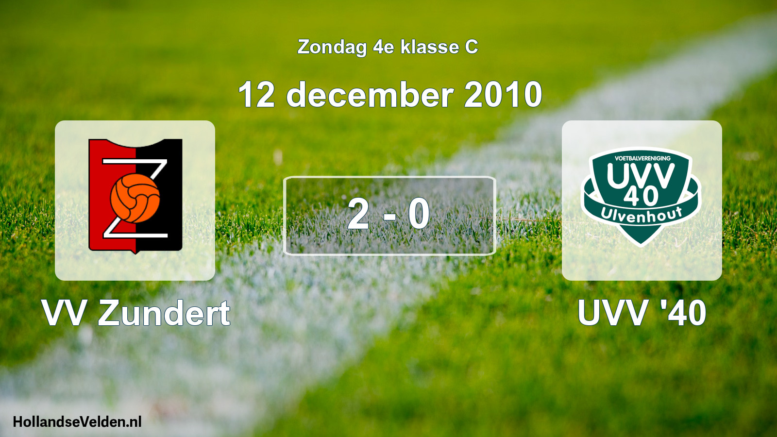 Total number of matches played: VV Zundert - UVV '40 2 - 0 (12 December 2010)