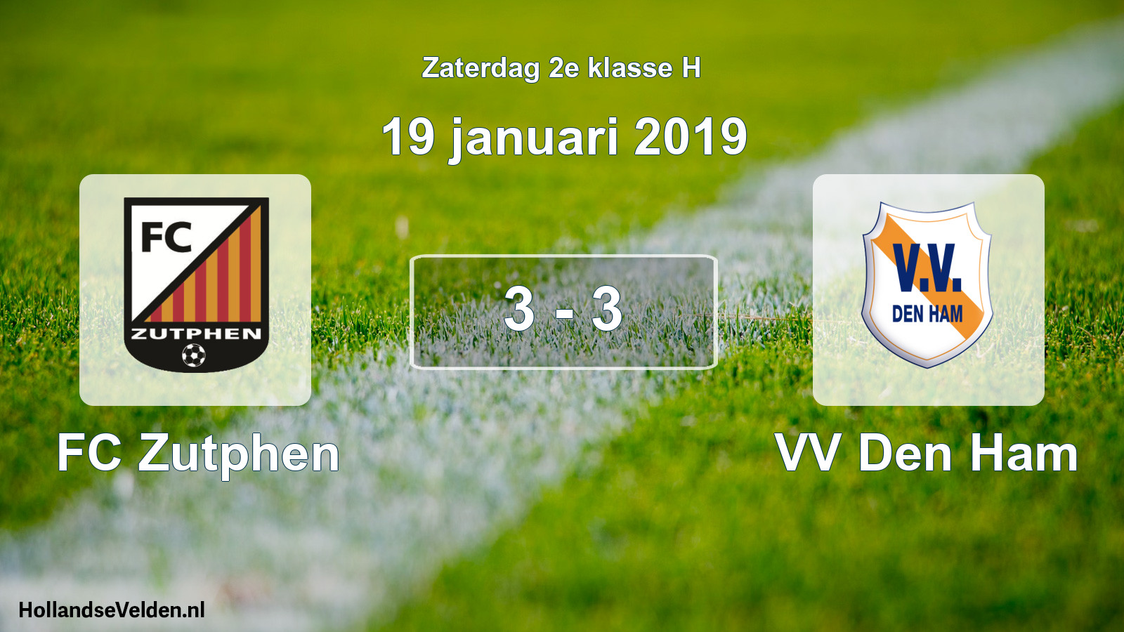 Total number of matches played: FC Zutphen - VV Den Ham 3 - 3 (19 January 2019)