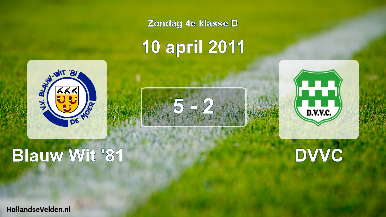 Total number of matches played: Blauw Wit '81 - DVVC 5 - 2 (10 April 2011)