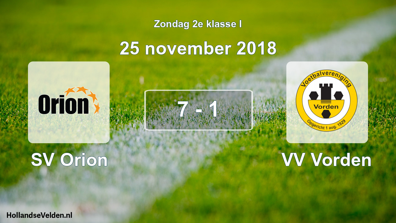 Total number of matches played: SV Orion - VV Vorden 7 - 1 (25 November 2018)
