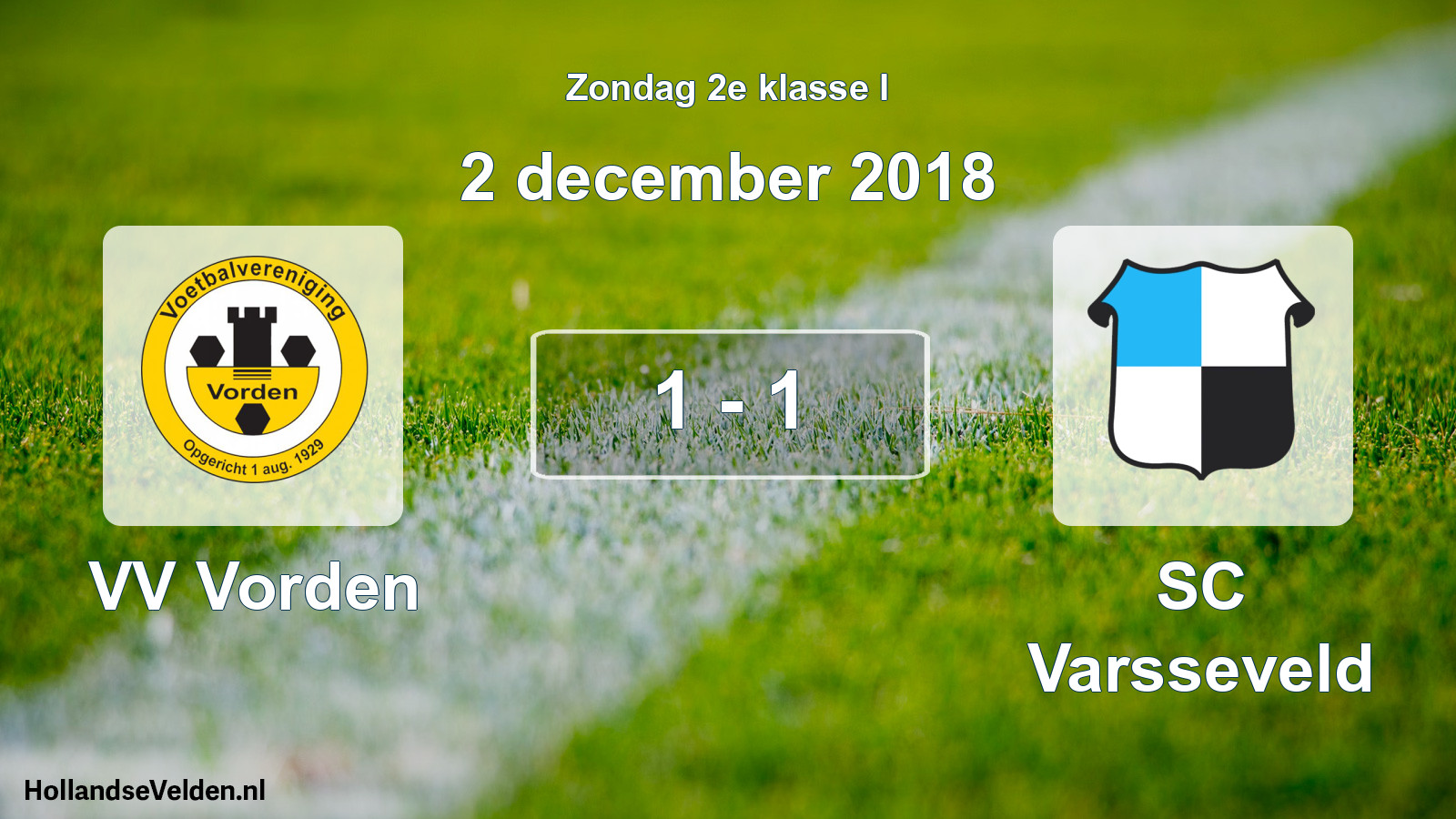 Total number of matches played: VV Vorden - SC Varsseveld 1 - 1 (2 December 2018)
