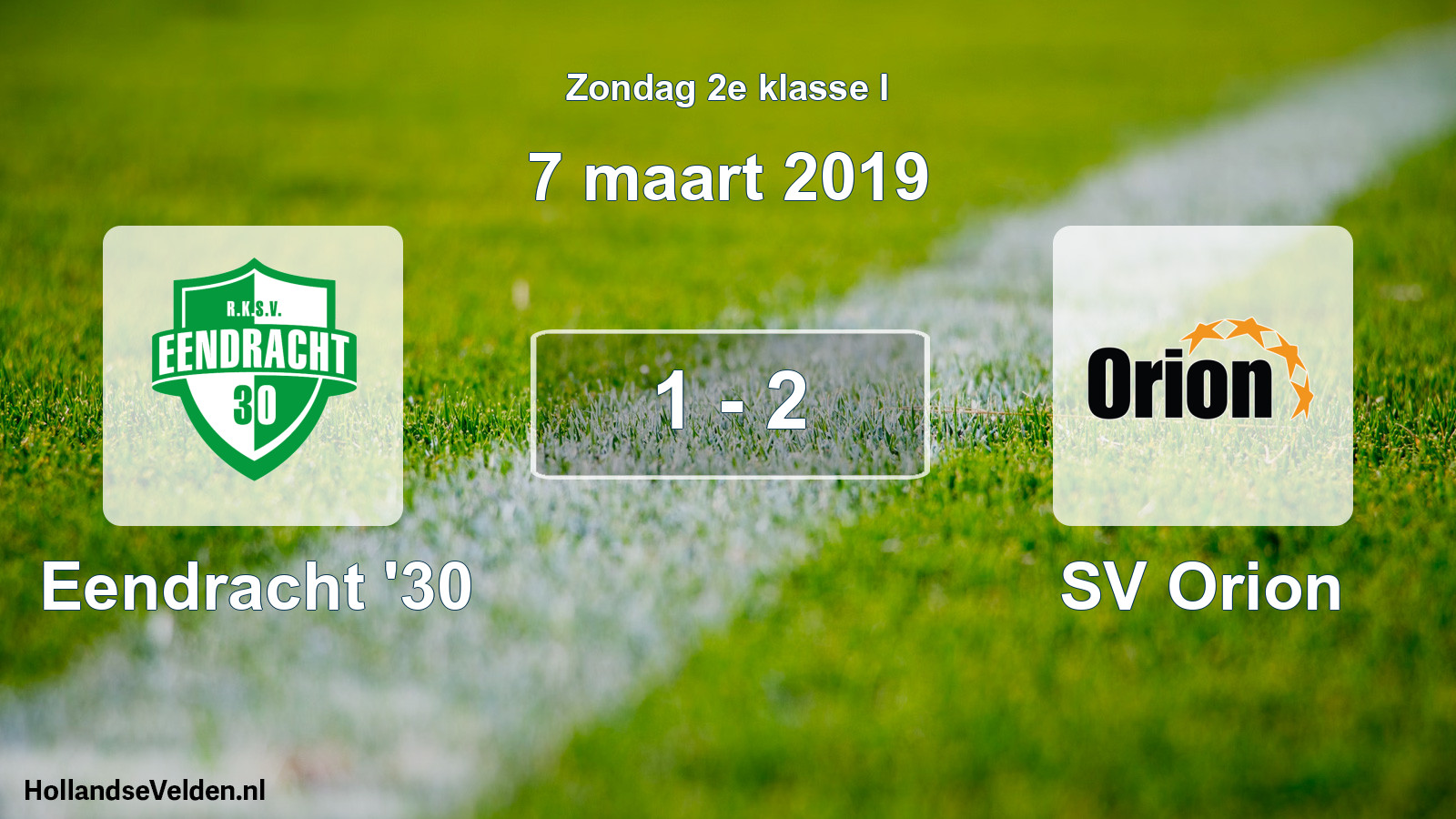 Total number of matches played: Eendracht '30 - SV Orion 1 - 2 (7 March 2019)