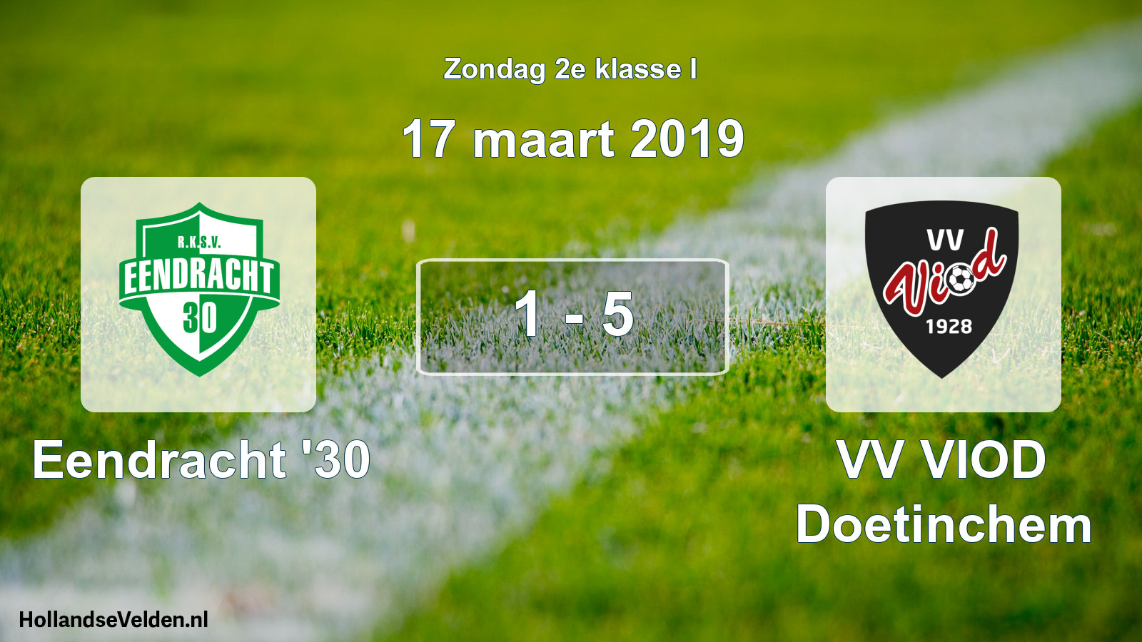 Total number of matches played: Eendracht '30 - VV VIOD Doetinchem 1 - 5 (17 March 2019)