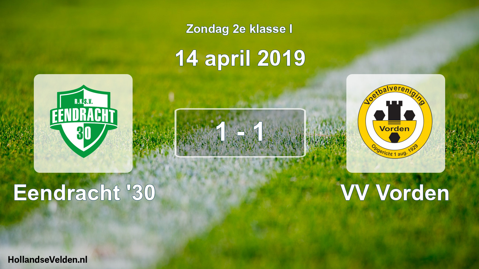 Total number of matches played: Eendracht '30 - VV Vorden 1 - 1 (14 April 2019)
