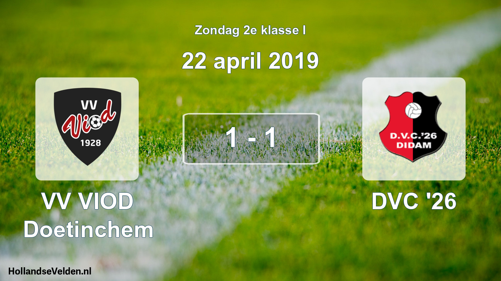 Total number of matches played: VV VIOD Doetinchem - DVC '26 1 - 1 (22 April 2019)