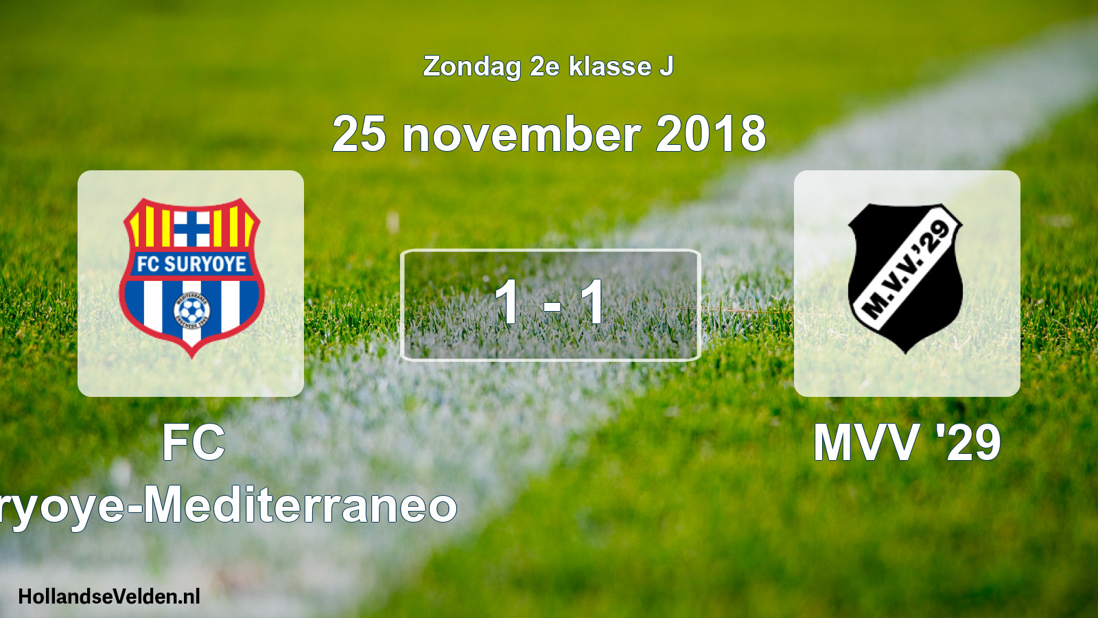 Total number of matches played: FC Suryoye-Mediterraneo - MVV '29 1 - 1 (25 November 2018)