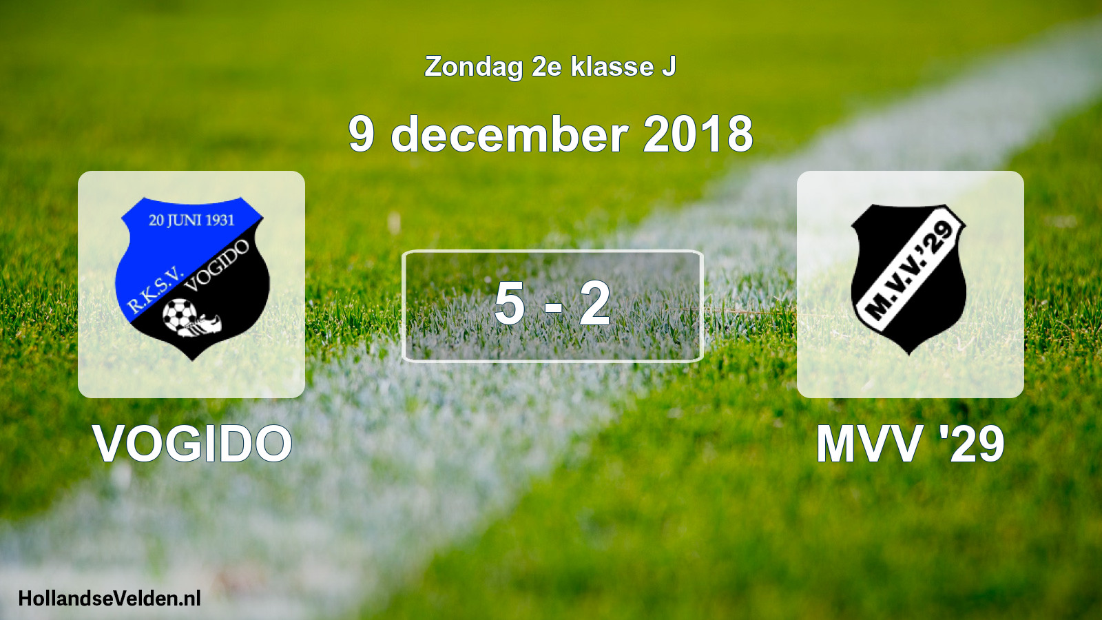 Total number of matches played: VOGIDO - MVV '29 5 - 2 (9 December 2018)