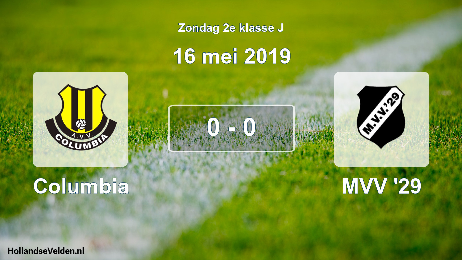 Total number of matches played: Columbia - MVV '29 0 - 0 (16 May 2019)