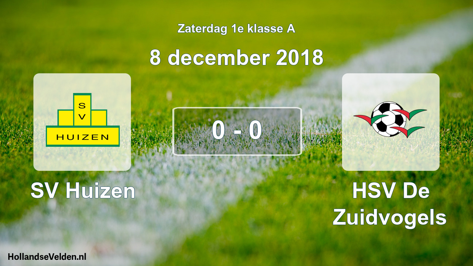Total number of matches played: SV Huizen - HSV De Zuidvogels 0 - 0 (8 December 2018)