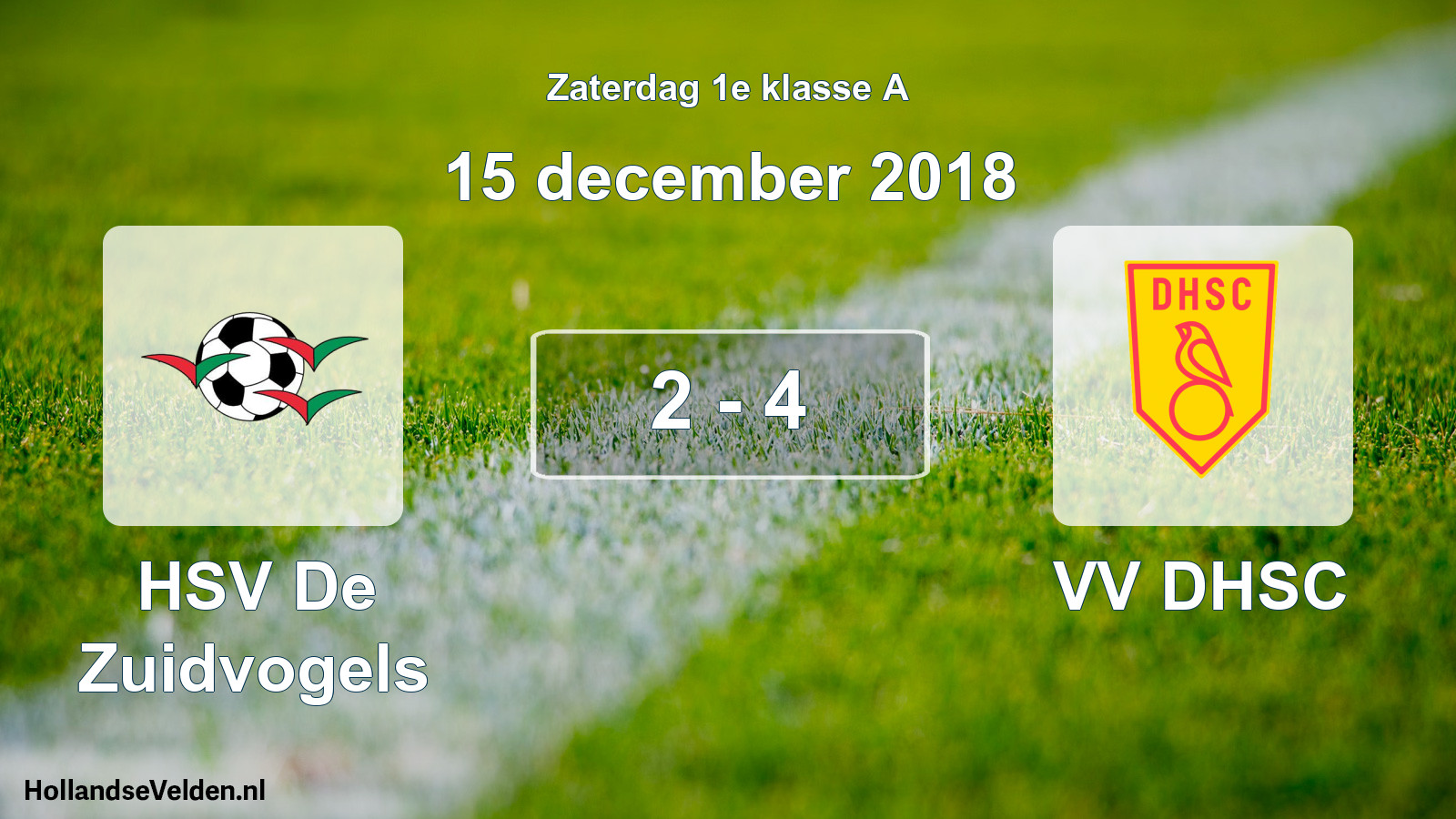 Total number of matches played: HSV De Zuidvogels - VV DHSC 2 - 4 (15 December 2018)